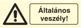 ft001_Általános veszély!, után világítós figyelmeztető öntapadós tábla