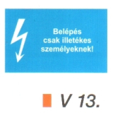 v13_Belépés csak illetékes személyeknek! 