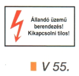 v55_Állandó üzemű berendezés! Kikapcsolni tilos! 