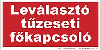 Leválasztó tűzeseti főkapcsoló tábla, utánvilágító TB-02704