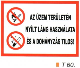 t60_Az üzem területén nyílt láng használata és a dohányzás tilos!