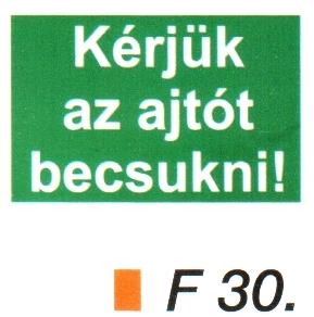 Kérjük az ajtót becsukni! F30