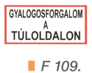 Gyalogos forgalom a túloldalon F109